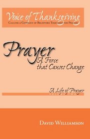 Prayer: A Force That Causes Change, Vol. 2 - A Life of Prayer