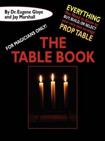 For Magicians Only: The Table Book