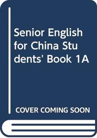 Senior English for China Students' Book 1A