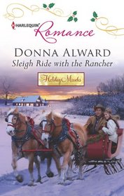 Sleigh Ride with the Rancher (Holiday Miracles) (Harlequin Romance, No 4347)
