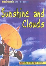 Measuring the Weather: Sunshine and Clouds (Measuring the Weather)