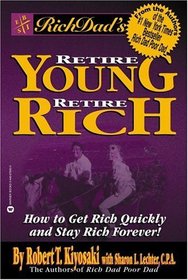 Rich Dad's Retire Young, Retire Rich