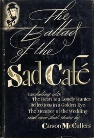 The Ballad of the Sad Cafe and Other Stories