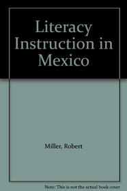 Literacy Instruction in Mexico (Phi Delta Kappa International Studies in Education)