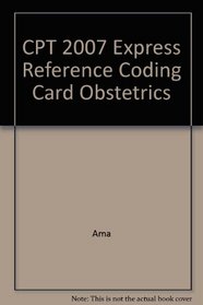 CPT 2007 Express Reference Coding Card Obstetrics