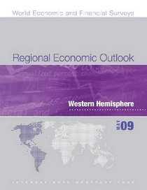 Regional Economic Outlook, Western Hemisphere, May 2009: Stronger Fundamentals Pay Off