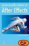 Creacion de graficos animados con After Effects / Creating Motion Graphics with After Effects (Spanish Edition)