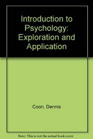 Introduction to Psychology: Exploration and Application - International Edition