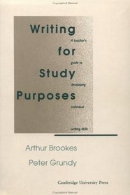 Writing for Study Purposes : A Teacher's Guide to Developing Individual Writing Skills (Cambridge Handbooks for Language Teachers)