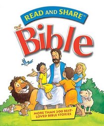 Read and Share Bible: Over 200 Best Loved Bible Stories (Read and Share (Tommy Nelson))