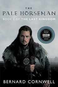 The Pale Horseman (Saxon Chronicles, Bk 2)