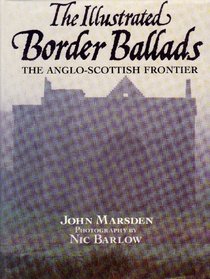 The Illustrated Border Ballads: The Anglo-Scottish Frontier