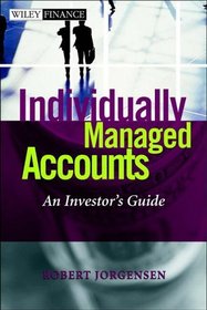 Individually Managed Accounts: An Investor's Guide