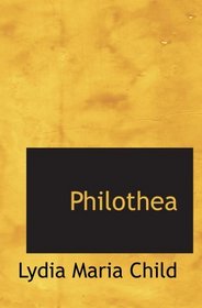 Philothea: A Grecian Romance