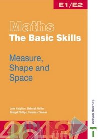 Maths - The Basic Skills: Worksheet Pack E1/E2: Measures, Shape and Space (Entry Level 1 and 2)