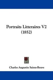 Portraits Litteraires V2 (1852) (French Edition)