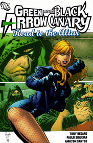 Green Arrow / Black Canary: Road to the Altar