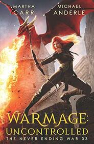 WarMage: Uncontrolled (The Never Ending War)