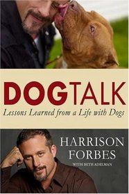 Dog Talk: Lessons Learned from a Life with Dogs