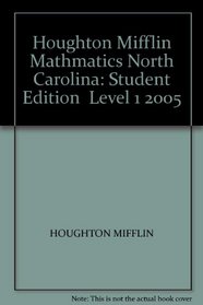Houghton Mifflin Mathmatics North Carolina: Student Edition  Level 1 2005