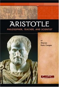 Aristotle: Philosopher, Teacher, And Scientist (Signature Lives)