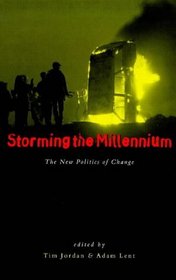 Storming the Millennium: The New Politics of Change