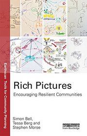 Rich Pictures: Encouraging Resilient Communities (Earthscan Tools for Community Planning)