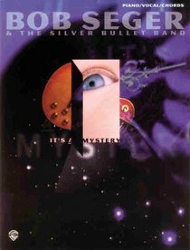 Bob Seger & The Silver Bullet Band -- It's a Mystery: Piano/Vocal/Chords