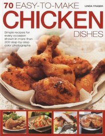 70 Easy-to-Make Chicken Dishes