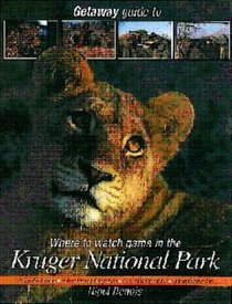 Getaway Guide to Where to Watch Game in the Kruger National Park