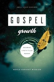 Gospel Growth: Becoming a Faith-Filled Person - Book 2