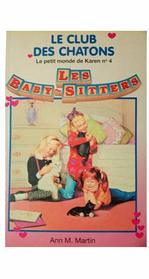 Le Club Des Chatons - Les Baby Sitters (Le Petit Monde de Karen No. 4) [Babysitters Club - in French]