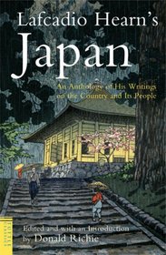 Lafcadio Hearn's Japan: An Anthology of his Writings on the Country and it's People (Tuttle Classics of Japanese Literature)