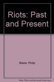 Riots (Past and Present)