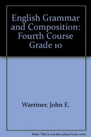 English Grammar and Composition: Fourth Course Grade 10