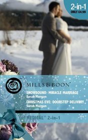 Snowbound: Miracle Marriage / Christmas Eve: Doorstep Delivery