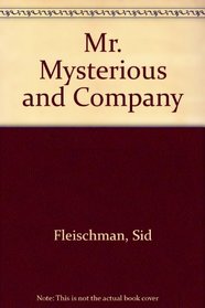 Mr. Mysterious and Company