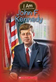 I Am John F. Kennedy (I Am, Bk 9)