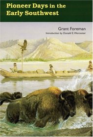 Pioneer Days in the Early Southwest (Bison Book)