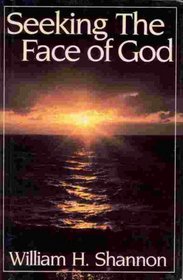 Seeking the face of God: An approach to Christian prayer and spirituality