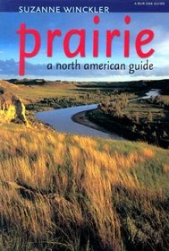 Prairie: A North American Guide (Bur Oak Guides)