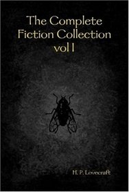 The Complete Fiction Collection Vol I