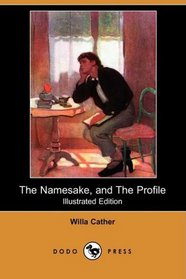 The Namesake, and The Profile (Illustrated Edition) (Dodo Press)