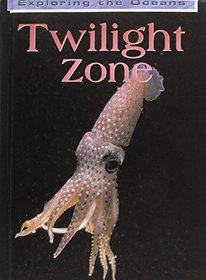 Twilight Zone (Exploring the Oceans)