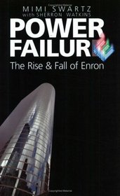 Power Failure: The Rise and Fall of Enron