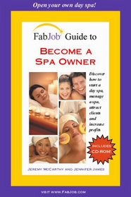 FabJob Guide to Become a Spa Owner (FabJob Guides)