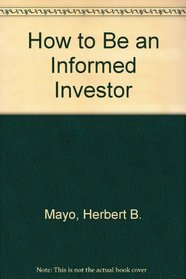 How to Be an Informed Investor (CBS business book)