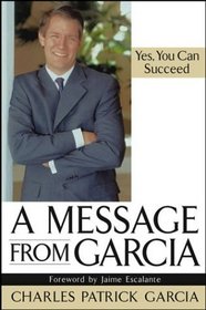 A Message from Garcia : Yes, You Can Succeed