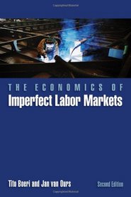 The Economics of Imperfect Labor Markets: Second Edition