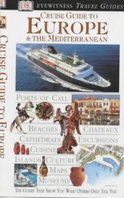 Cruise Guide to Europe and the Mediterranean (Eyewitness Travel Guides)